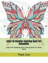 Color By Number Coloring Book For Relaxation