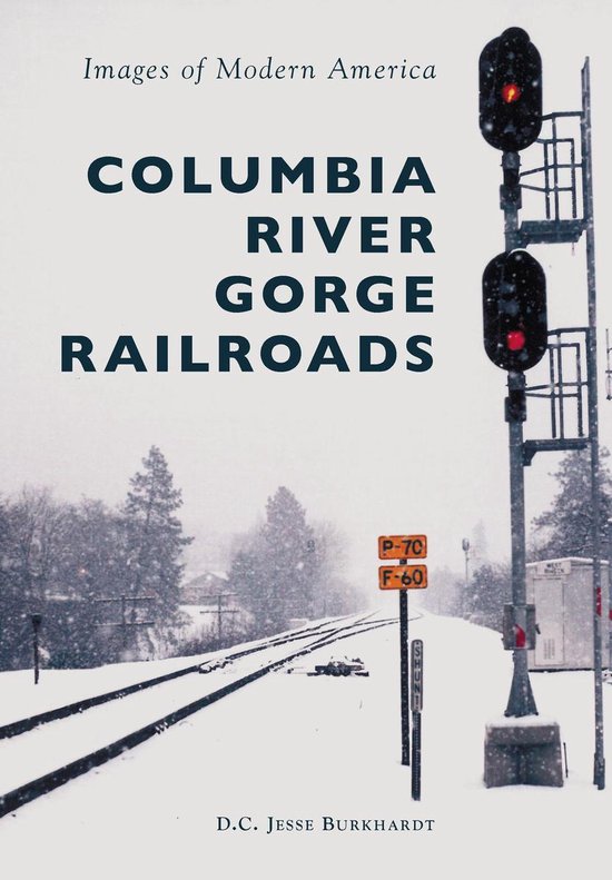 Images of Modern America - Columbia River Gorge Railroads - cover