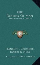 The Destiny of Man
