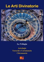 Le Arti Divinatorie - La Trilogia