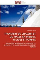 TRANSFERT DE CHALEUR ET DE MASSE EN MILIEUX FLUIDES ET POREUX