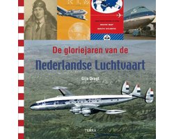 De Gloriejaren Van De Nederlandse Luchtvaart