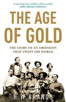 Boekomslag met de titel "The Age of Gold", "The Story of an Obsession That Swept the World" en een groep mannen in kledij uit de 19e eeuw.