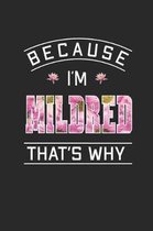 Because I'm Mildred That's Why