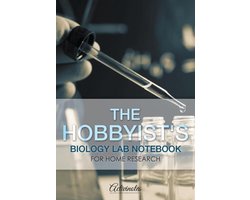 The Hobbyist's Biology Lab Notebook for Home Research