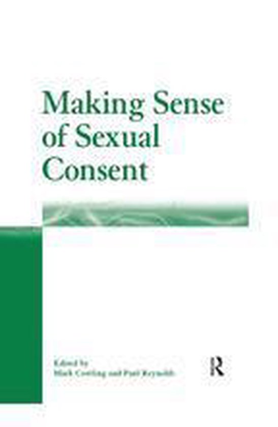 Making Sense Of Sexual Consent Ebook Mark Cowling 9781351920711