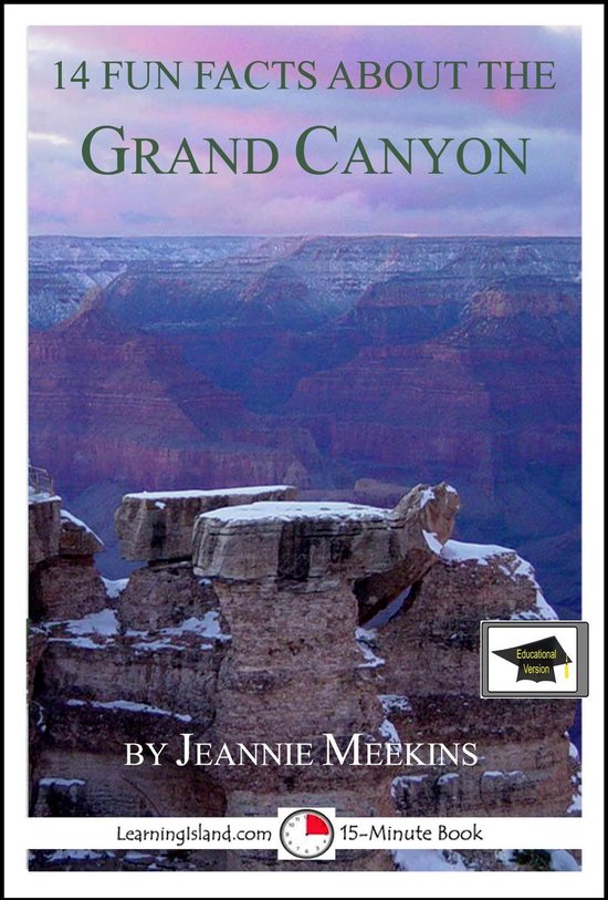 14 Fun Facts - 14 Fun Facts About the Grand Canyon: Educatio ... - cover