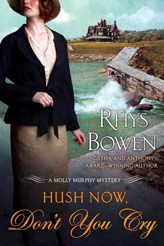 Molly Murphy Mysteries 11 - Hush Now, Don't You Cry - cover
