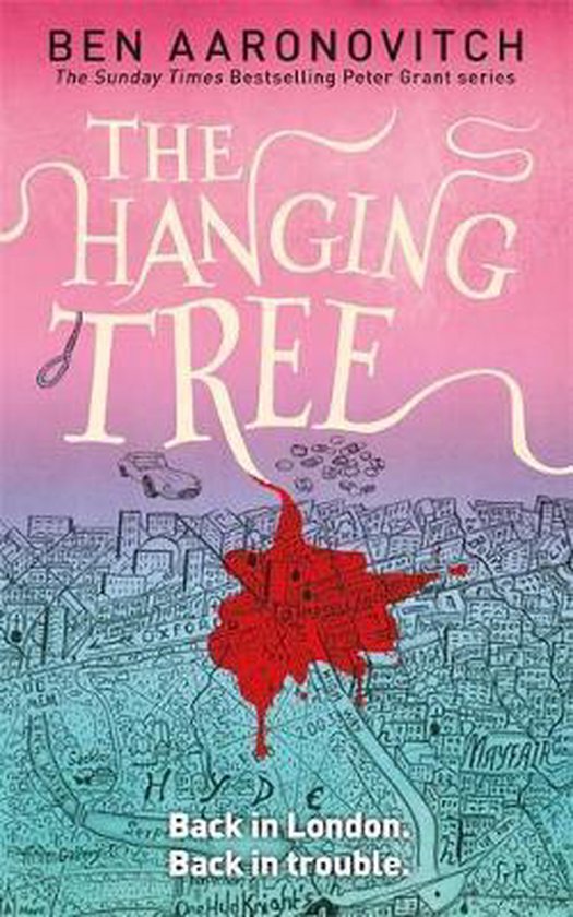 Boekcover 'The Hanging Tree' van Ben Aaronovitch, met een roze-paarse achtergrond, een kaart van Londen, een rode vlek en een auto.