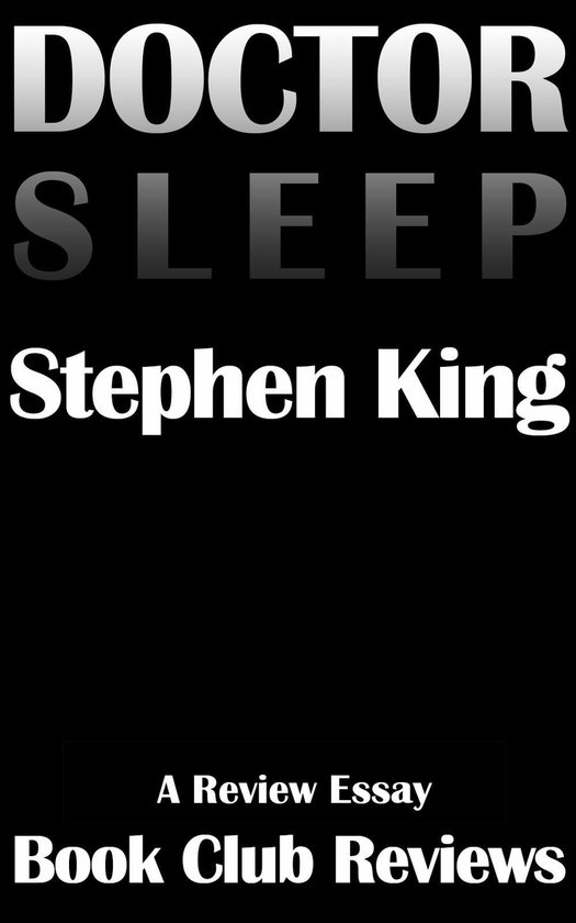 Doctor Sleep, A Review Essay (ebook), Book Club Reviews 1230000187572 Boeken