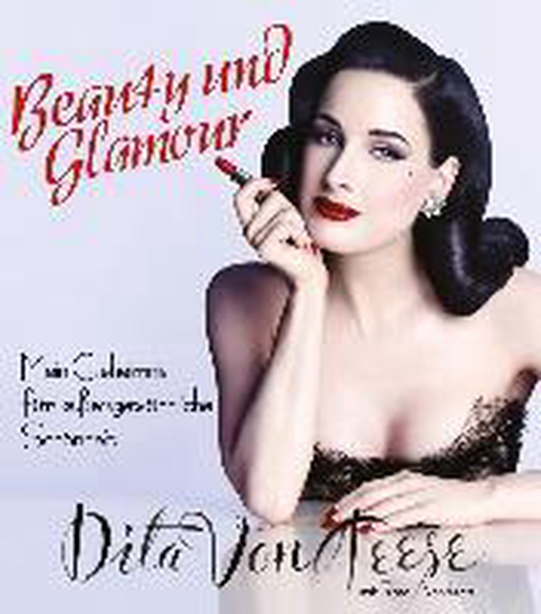 Beauty und Glamour - Dita Von Teese