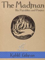 Kentauron - The Madman: His Parables and Poems (Illustrated)