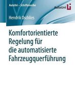 AutoUni – Schriftenreihe- Komfortorientierte Regelung für die automatisierte Fahrzeugquerführung