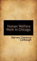 Human Welfare Work in Chicago