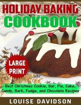 Holiday Baking Cookbook ***Large Print Edition***