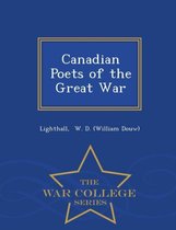 Canadian Poets of the Great War - War College Series