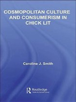 Literary Criticism and Cultural Theory - Cosmopolitan Culture and Consumerism in Chick Lit