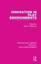 Psychology Library Editions: Child Development - Innovation in Play Environments