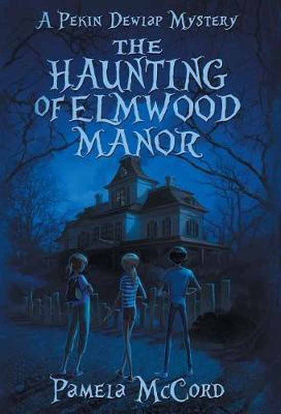 The Haunting of Elmwood Manor - cover