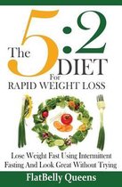 The 5: 2 Diet For Rapid Weight Loss
