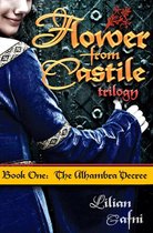 Flower from Castile Trilogy - The Alhambra Decree