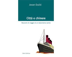 Antichi e Moderni - Città e chimere
