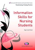 Transforming Nursing Practice Series - Information Skills for Nursing Students