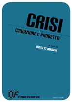 Officine Filosofiche 1 - Crisi. Condizione e progetto