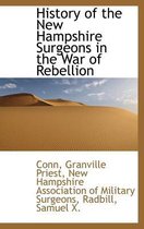 History of the New Hampshire Surgeons in the War of Rebellion