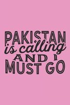 Pakistan Is Calling And I Must Go