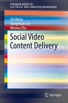 SpringerBriefs in Electrical and Computer Engineering - Social Video Content Delivery