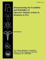 Demonstrating the Feasibility and Reliability of Operator Manual Actions in Response to Fire