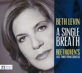 Single Breath: Beethoven's Last Sonatas