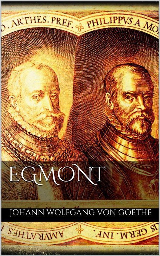 Egmont (ebook), Johann Wolfgang von Goethe 9786050430516 Boeken bol