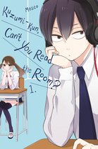 Kuzumi-kun, Can't You Read the Room? 1 - Kuzumi-kun, Can't You Read the Room?, Vol. 1