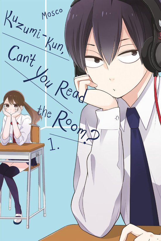 Kuzumi Can't Read The Room Kuzumi-kun, Can't You Read the Room? 1 - Kuzumi-kun, Can't You Read the