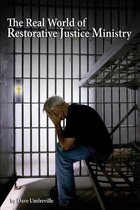 The Real World of Restorative Justice Ministry