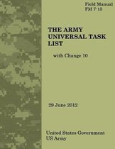 Field Manual FM 7-15 The Army Universal Task List with Change 10 29 June 2012