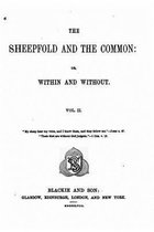 The Sheepfold and the Common, Or, Within and Without - Vol. II