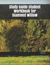Study Guide Student Workbook for Diamond Willow