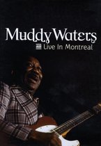 Waters Muddy - Live In Montreal