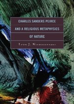 Charles Sanders Peirce and a Religious Metaphysics of Nature