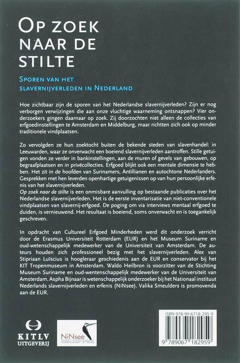 Boekomslag met de titel 'Op Zoek Naar De Stilte Sporen Van Het Slavernijverleden In Nederland'. ISBN en barcode onderaan.