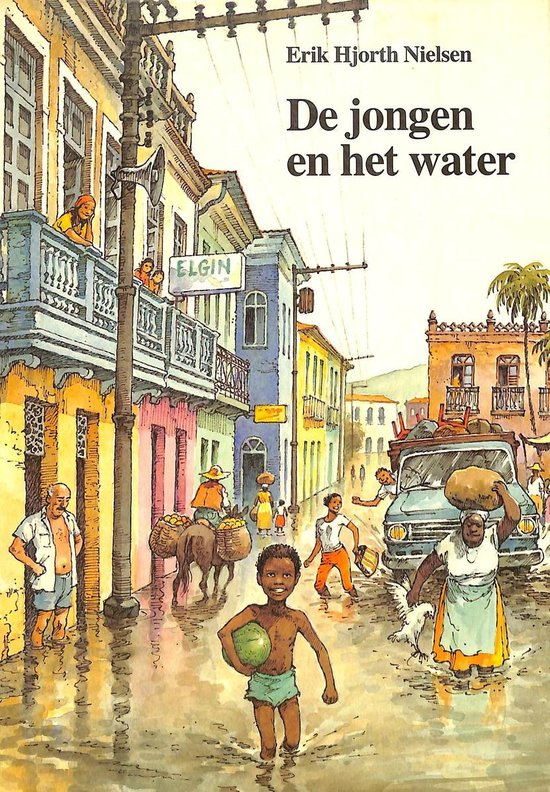 De jongen en het water. Een verhaal van een stadje in Brazilie