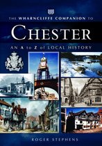 The Wharncliffe Companion to Chester