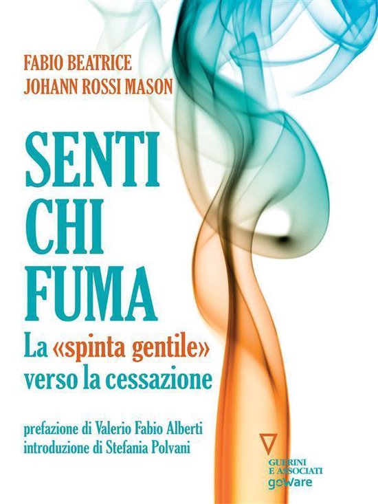 Senti chi fuma. La “spinta gentile” verso la cessazione - cover