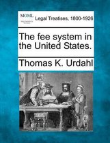 The Fee System in the United States.