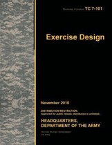 Training Circular TC 7-101 Exercise Design November 2010