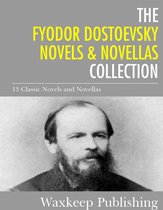 The Fyodor Dostoevsky Novels and Novellas Collection