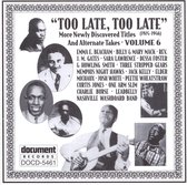 Too Late, Too Late Vol. 6 (1924-46)